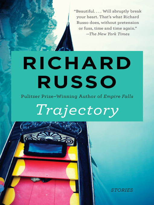 Title details for Trajectory by Richard Russo - Available